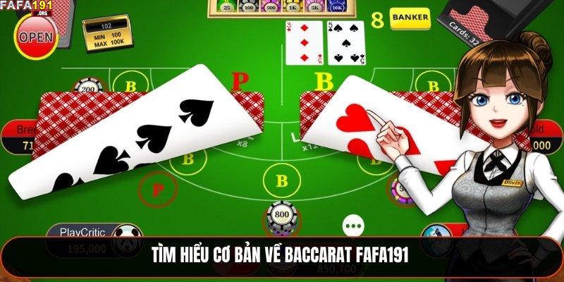 Tìm hiểu cơ bản về Baccarat Fafa191 