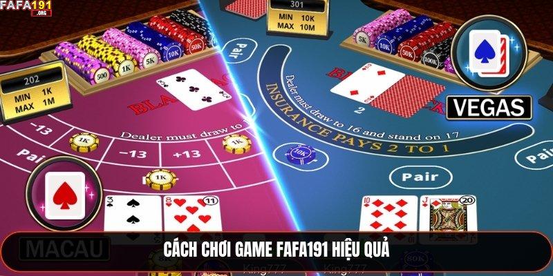Cách chơi game Fafa191 hiệu quả