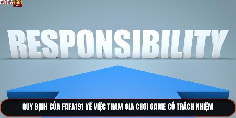 Quy định của Fafa191 về việc tham gia chơi game có trách nhiệm