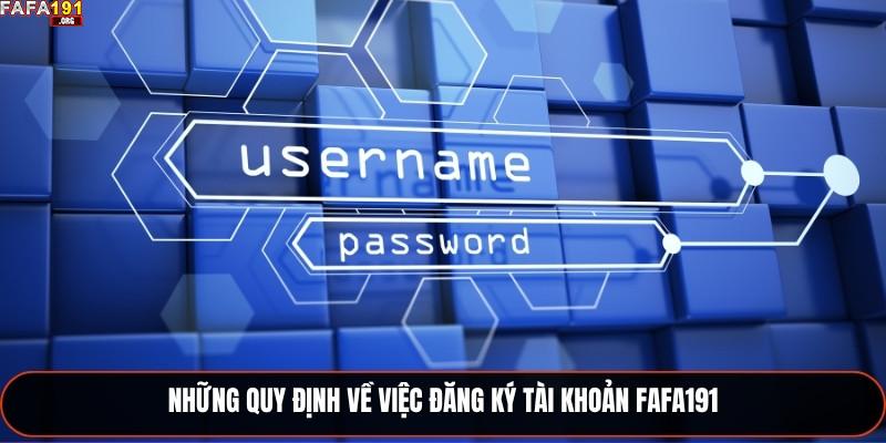 Những quy định về việc đăng ký tài khoản Fafa191